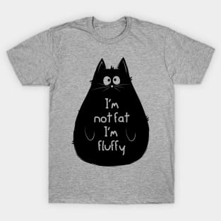 I'm not fat, I'm fluffy T-Shirt